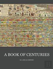 A Book Of Centuries (Bc & Ad Edition)