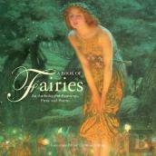 A Book Of Fairies: An Anthology Of Paintings & Poetry