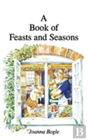 A Book Of Feasts And Seasons