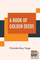 A Book Of Golden Deeds