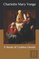 A Book Of Golden Deeds