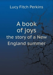 A Book Of Joys The Story Of A New England Summer