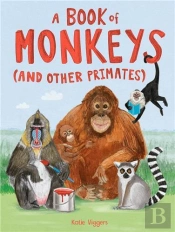 A Book Of Monkeys (And Other Primates)