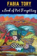 A Book Of Not Forgetting