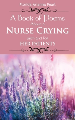 Bertrand.pt - A Book Of Poems About A Nurse Crying With And For Her Patients