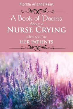 Bertrand.pt - A Book Of Poems About A Nurse Crying With And For Her Patients