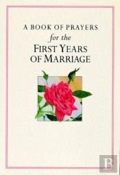 A Book Of Prayers For The First Years Of Marriage