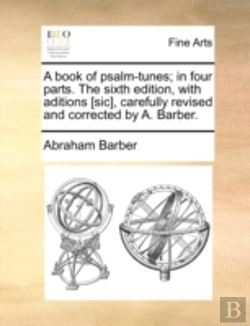 Bertrand.pt - A Book Of Psalm-Tunes; In Four Parts. Th