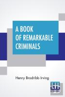 A Book Of Remarkable Criminals