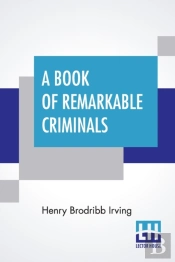 A Book Of Remarkable Criminals