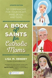 A Book Of Saints For Catholic Moms