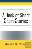 A Book Of Short Short Stories
