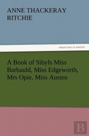 A Book Of Sibyls Miss Barbauld, Miss Edgeworth, Mrs Opie, Miss Austen