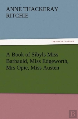 Bertrand.pt - A Book Of Sibyls Miss Barbauld, Miss Edgeworth, Mrs Opie, Miss Austen