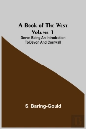 A Book Of The West. Volume 1: Devon Bein