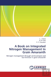 A Book On Integrated Nitrogen Management In Grain Amaranth
