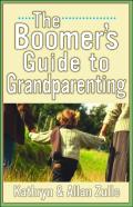 A Boomer'S Guide To Grandparenting
