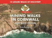 A Boot Up Mining Walks In Cornwall & West Devon