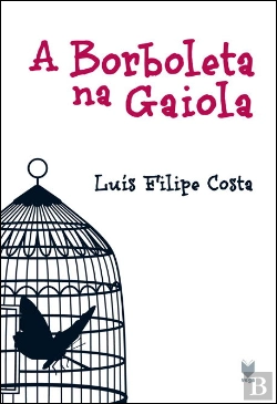 Bertrand.pt - A Borboleta na Gaiola