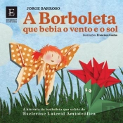 A Borboleta que Bebia o Vento e o Sol