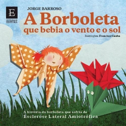 Bertrand.pt - A Borboleta que Bebia o Vento e o Sol