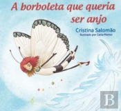 A Borboleta que Queria Ser Anjo