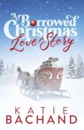 A Borrowed Christmas Love Story