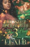 A Boss'D Up Holiday With The Plug 3