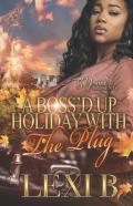 A Boss'D Up Holiday With The Plug