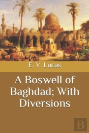 A Boswell Of Baghdad; With Diversions
