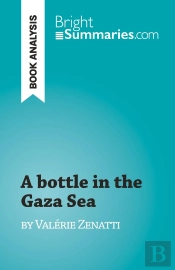A Bottle In The Gaza Sea : By Valérie Zenatti