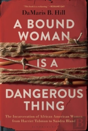 A Bound Woman Is A Dangerous Thing