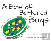 A Bowl Of Buttered Bugs