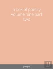 A Box Of Poetry Volume Nine Part Two