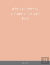 A Box Of Poetry Volume Nine Part Two