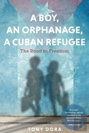A Boy, An Orphanage, A Cuban Refugee