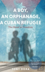 A Boy, An Orphanage, A Cuban Refugee