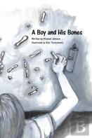A Boy And His Bones