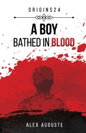 A Boy Bathed In Blood