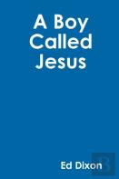 A Boy Called Jesus
