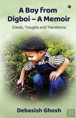 Bertrand.pt - A Boy From Digboi - A Memoir