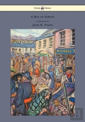 A Boy In Eirinn - Illustrated By Jack B. Yeats