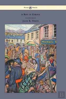 Bertrand.pt - A Boy In Eirinn - Illustrated By Jack B. Yeats