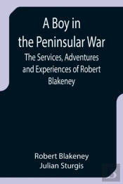A Boy In The Peninsular War  The Service