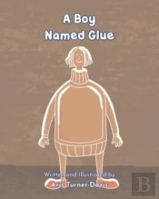 A Boy Named Glue