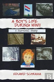 A Boy'S Life During Wwii. A Survival Story