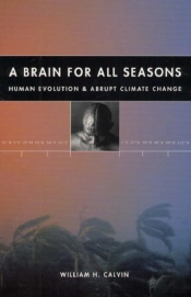 A Brain For All Seasons