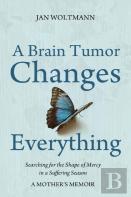 A Brain Tumor Changes Everything