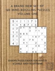 A Brand New Set Of  120 Mind-Boggling Puzzles  Volume One