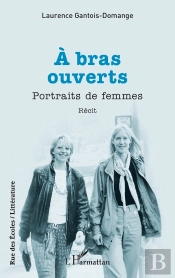 À Bras Ouverts : Portraits De Femmes
